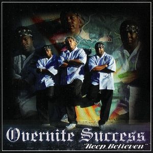 Overnite Success - Keep Believen