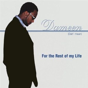 Dameen - For The Rest Of My Life