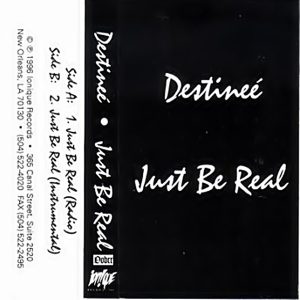 Destineé - Just Be Real (Single)