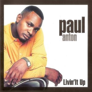 Paul Anton - Livin' It Up