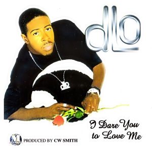 dLo - I Dare You To Love Me