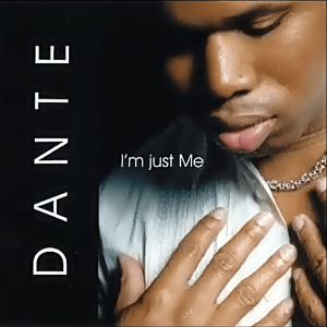 Dante - I'm Just Me