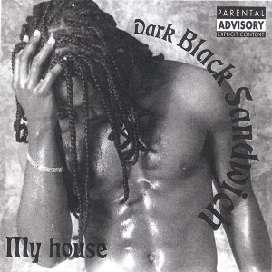 Dark Black Sandwich Presents - My House (EP)