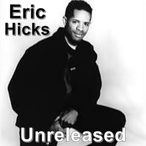 Eric Hicks - Eric Hicks (Unreleased)