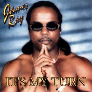 James Ray - It's My Turn