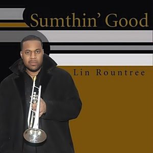 Lin Rountree - Sumthin' Good