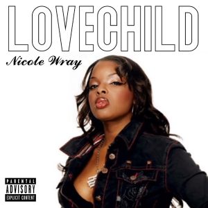 Nicole Wray - Lovechild (Unreleased)