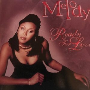 Melody - Ready For Love