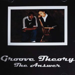Groove Theory - The Answer (Unreleased)