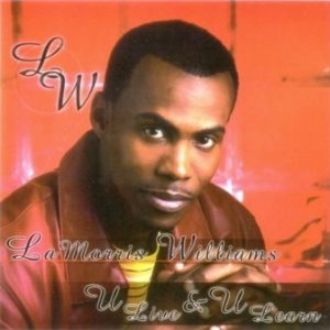 Lamorris Williams - U Live & U Learn
