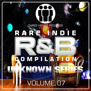 Rare Indie R&B Unknown Series Volume 07