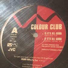 Colour Club - If It's All Good