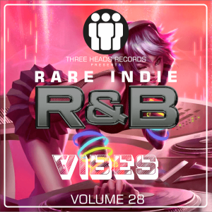Rare Indie R&B Vibes Volume 28