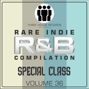 Rare Indie R&B Special Class Volume 36