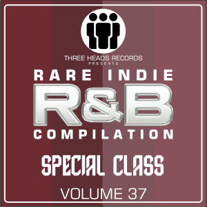 Rare Indie R&B Special Class Volume 37