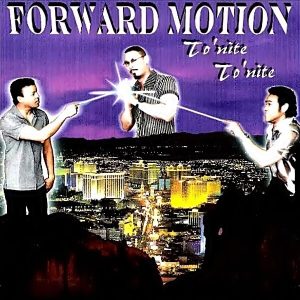 Forward Motion - To'nite To'nite