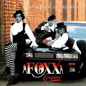 Foxx Empire - Cuties On a Mission