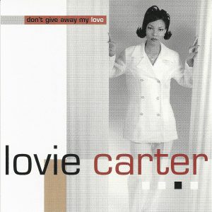 Lovie Carter - Don't Give Away My Love