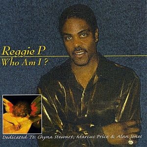 Reggie P - Who Am I