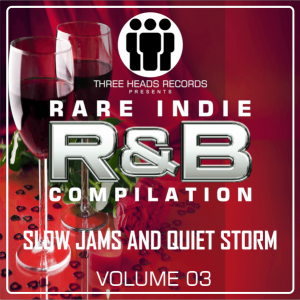 Rare Indie R&B Slow Jam's & Quiet Storm Volume 03