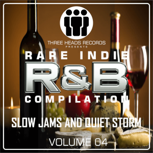 Rare Indie R&B Slow Jam's & Quiet Storm Volume 04