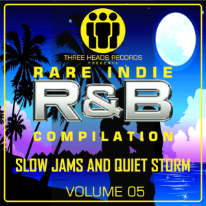 Rare Indie R&B Slow Jam's & Quiet Storm Volume 05