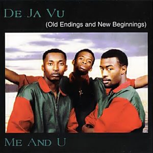 De Ja Vu - Me And U