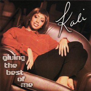 Kali - Giving The Best Of Me