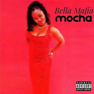 Mocha - Bella Mafia (Unreleased)