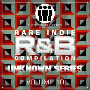 Rare Indie R&B Unknown Series Volume 10