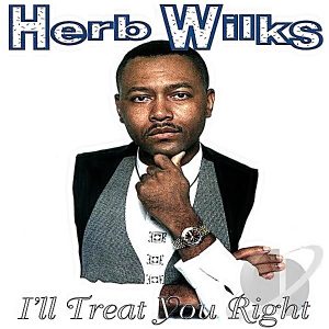 Herb Wilks - I'll Treat You Right