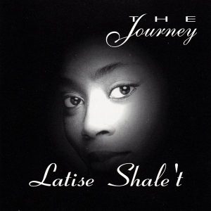 Latise Shale't - The Journey