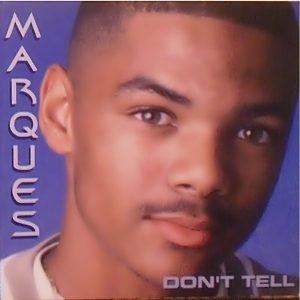 Marques - Don't Tell