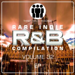 Rare Indie R&B Volume 32