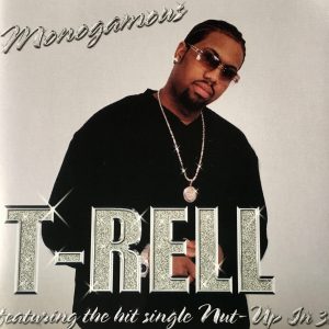 T-Rell - Monogamous (Rare)