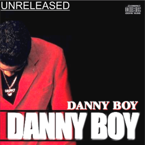 Danny Boy - Danny Boy (Unreleased)