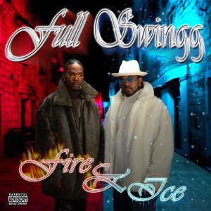 Full Swingg - Fire And Ice (Unreleased)