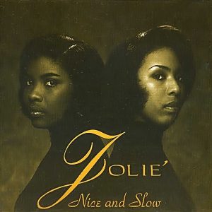 Jolie' - Nice And Slow (CDM)