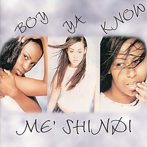Me'shindi - Boy Ya Know (EP)
