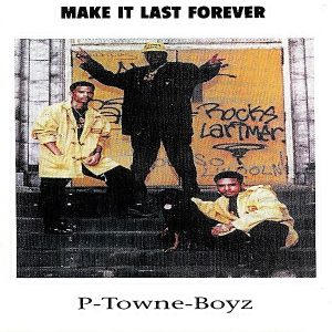 P-Towne-Boyz - Make It Last Forever (Cassette EP)