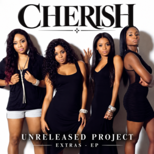 Cherish - Unreleased Project (Extras) (EP)