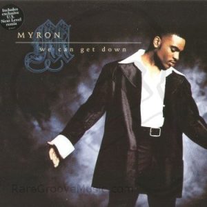 Myron - We Can Get Down