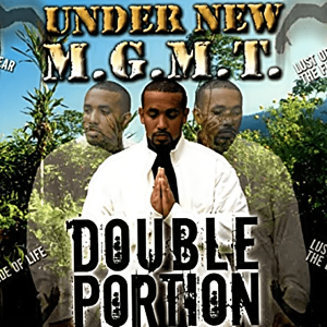 Double Portion - Under New M.G.M.T.