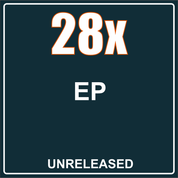 28x - 28x (EP) (Unreleased)