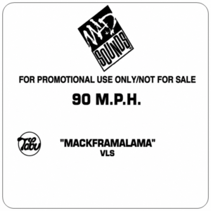 90 M.P.H. - Mackframalama (VLS)