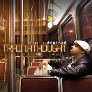 A.K.A. Subliminal - Trainathought