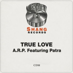 A.R.P. Feat. Patra - True Love (CDM)