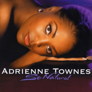 Adrienne Townes - So Natural
