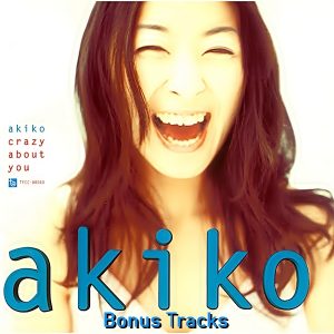 Akiko - Crazy About You