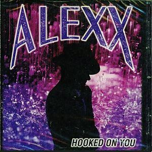 Alexx - Hooked On You